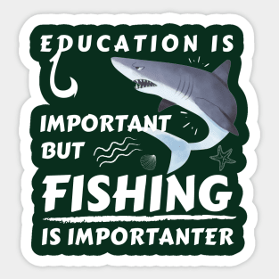 Fishing Is Importanter Shark Sticker